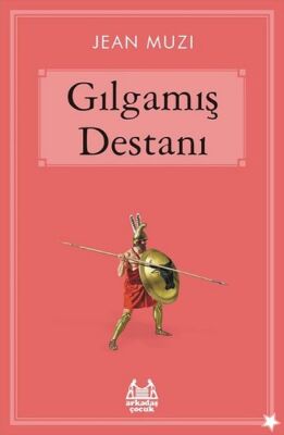 Gılgamış Destanı - 1