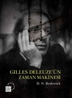 Gilles Deleuze’ün Zaman Makinesi - 1