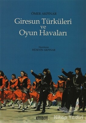 Giresun Türküleri ve Oyun Havaları - Kitabevi Yayınları