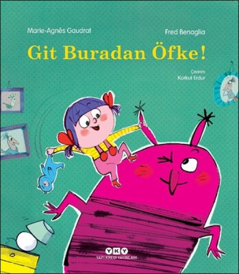 Git Buradan Öfke! - Yapı Kredi Yayınları