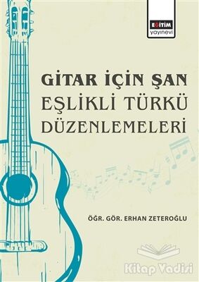 Gitar İçin Şan Eşlikli Türkü Düzenlemeleri - 1