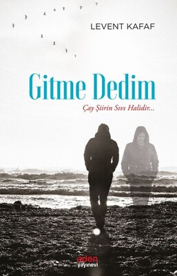 Gitme Dedim - Aden Yayınevi