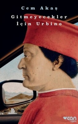 Gitmeyecekler İçin Urbino - Can Sanat Yayınları