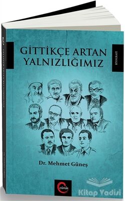 Gittikçe Artan Yalnızlığımız - 1