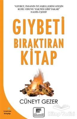 Gıybeti Bıraktıran Kitap - Gelenek Yayıncılık