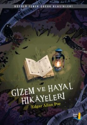 Gizem ve Hayal Hikayeleri - Büyülü Fener Yayınları