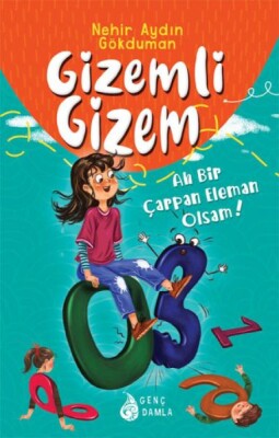 Gizemli Gizem Ah Bir Çarpan Eleman Olsam - Genç Damla