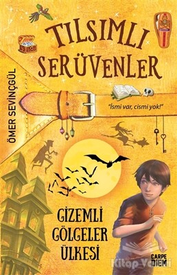 Gizemli Gölgeler Ülkesi - Tılsımlı Serüvenler - Carpe Diem