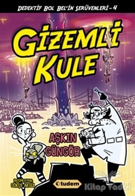 Gizemli Kule - Dedektif Bol Bel'in Serüvenleri - 4 - Tudem Yayınları