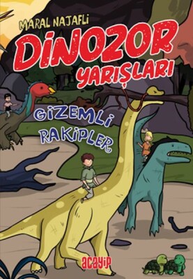 Gizemli Rakipler - Dinozor Yarışları - Acayip Kitaplar