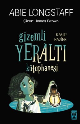 Gizemli Yeraltı Kütüphanesi 4 - Kayıp Hazine - İlk Genç Timaş