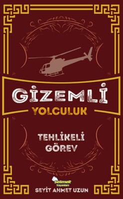 Gizemli Yolculuk - Tehlikeli Görev - Selimer Yayınları