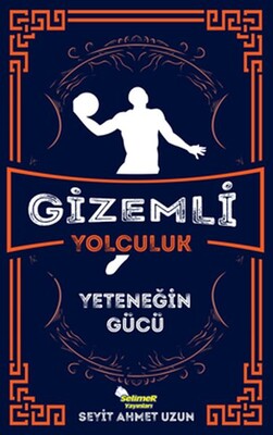 Gizemli Yolculuk - Yeteneğin Gücü - Selimer Yayınları