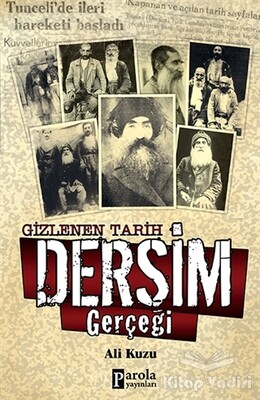 Gizlenen Dersim Gerçeği - Parola Yayınları