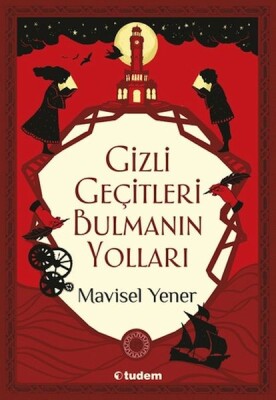 Gizli Geçitleri Bulmanın Yolları - Tudem Yayınları