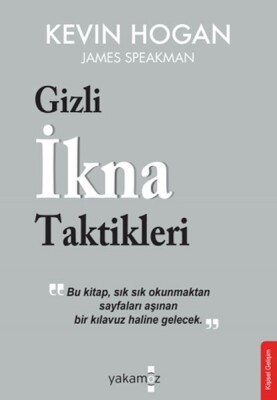 Gizli İkna Taktikleri - Yakamoz Yayınları