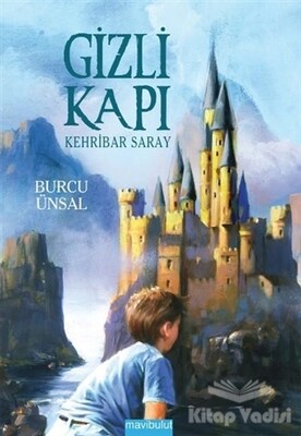 Gizli Kapı 3 - Kehribar Saray - Mavibulut Yayınları