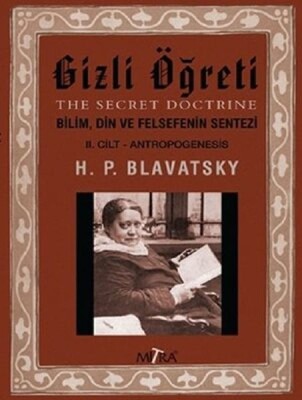 Gizli Öğreti 2.Cilt-Bilim Din ve Felsefenin Sentezi - Mitra Yayınları