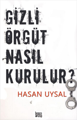 Gizli Örgüt Nasıl Kurulur? - Bencekitap