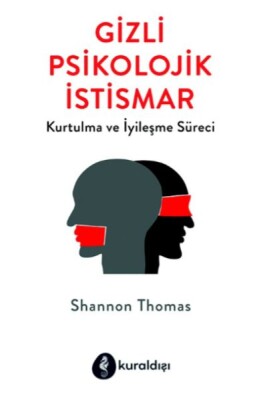 Gizli Psikolojik İstismar - Kuraldışı Yayınları