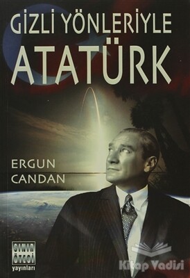 Gizli Yönleriyle Atatürk - Sınır Ötesi Yayınları