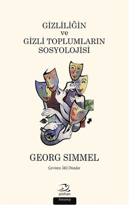 Gizliliğin ve Gizli Toplumların Sosyolojisi - Pinhan Yayıncılık