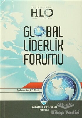 Global Liderlik Forumu - Bahçeşehir Üniversitesi Yayınları