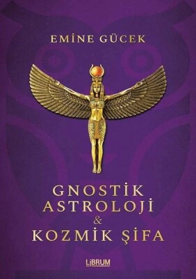 Gnostik Astroloji ve Kozmik Şifa - Librum Kitap