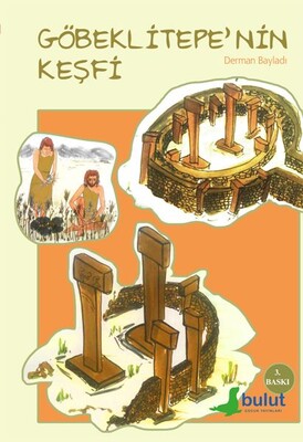 Göbeklitepe'nin Keşfi - Bulut Yayınları