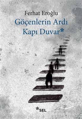 Göçenlerin Ardı Kapı Duvar - 1