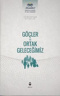 Göçler ve Ortak Geleceğimiz - 1