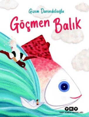 Göçmen Balık - Yapı Kredi Yayınları