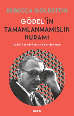 Gödel'in Tamamlanmamışlık Kuramı - Alfa Yayınları