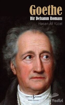 Goethe: Bir Dehanın Romanı - İş Bankası Kültür Yayınları