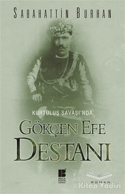 Gökçen Efe Destanı - Bilge Kültür Sanat