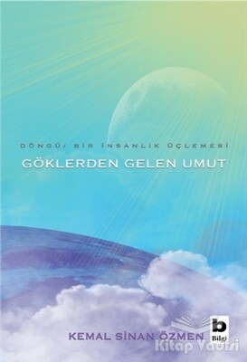 Göklerden Gelen Umut - Döngü / Bir İnsanlık Üçlemesi - Bilgi Yayınevi