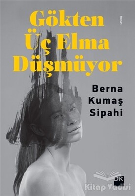 Gökten Üç Elma Düşmüyor - Doğan Kitap