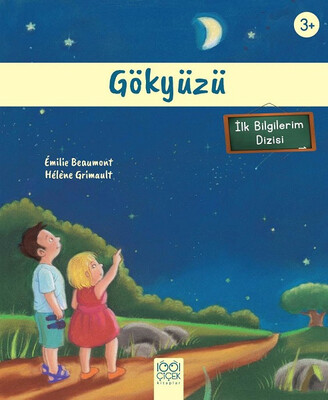 Gökyüzü (3+ Yaş) - İlk Bilgilerim Dizisi - 1001 Çiçek Kitaplar