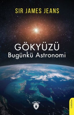 Gökyüzü Bugünkü Astronomi - Dorlion Yayınları
