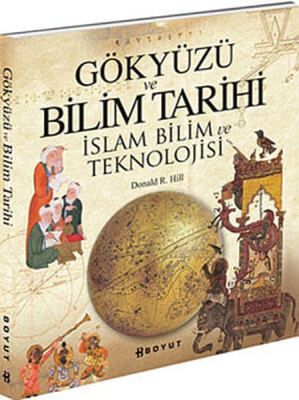 Gökyüzü ve Bilim Tarihi İslam Bilim ve Teknolojisi - Boyut Yayın Grubu