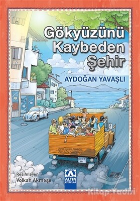 Gökyüzünü Kaybeden Şehir - Altın Kitaplar Yayınevi