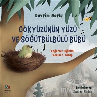 Gökyüzünün Yüzü ve Söğütbülbülü Bübü - İthaki Çocuk Yayınları