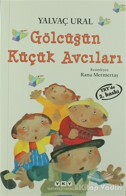 Gölcüğün Küçük Avcıları - Yapı Kredi Yayınları