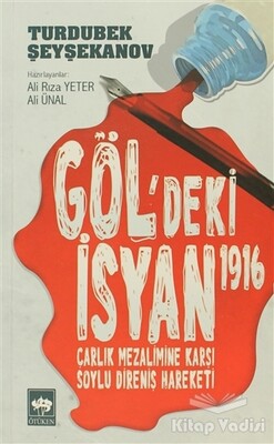 Göl'deki İsyan 1916 - Ötüken Neşriyat