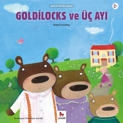 Goldilocks ve Üç Ayı - Minikler İçin Ünlü Eserler - Almidilli