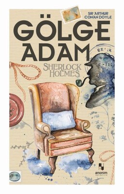 Gölge Adam - Sherlock Holmes - Anonim Yayınları