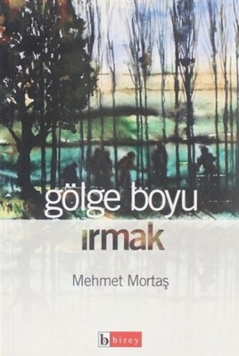 Gölge Boyu Irmak - Birey Yayıncılık