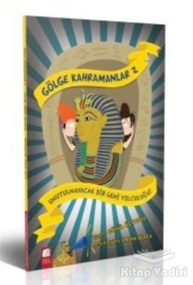 Gölge Kahramanları 2 - Unutulmayacak Bir Gemi Yolculuğu - Final Kültür Sanat Yayınları