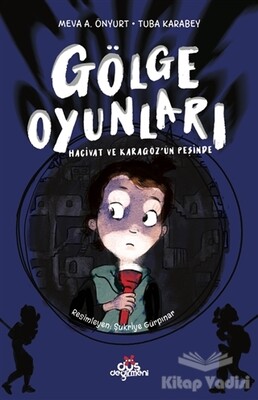 Gölge Oyunları - Düş Değirmeni