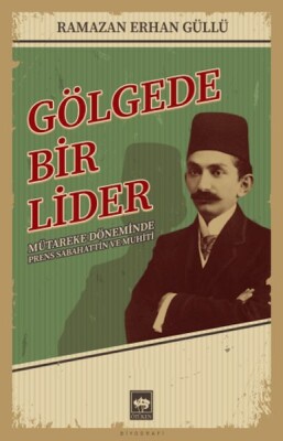 Gölgede Bir Lider - Ötüken Neşriyat